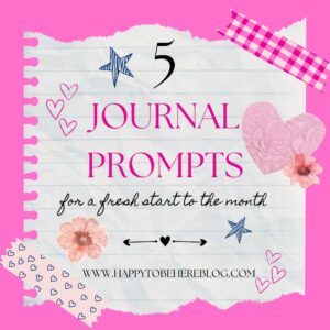 The title of the post "5 Journal Prompts for a Fresh Start to the Month" on piece of notebook paper with a pink background and multiple sticker-like decorations.