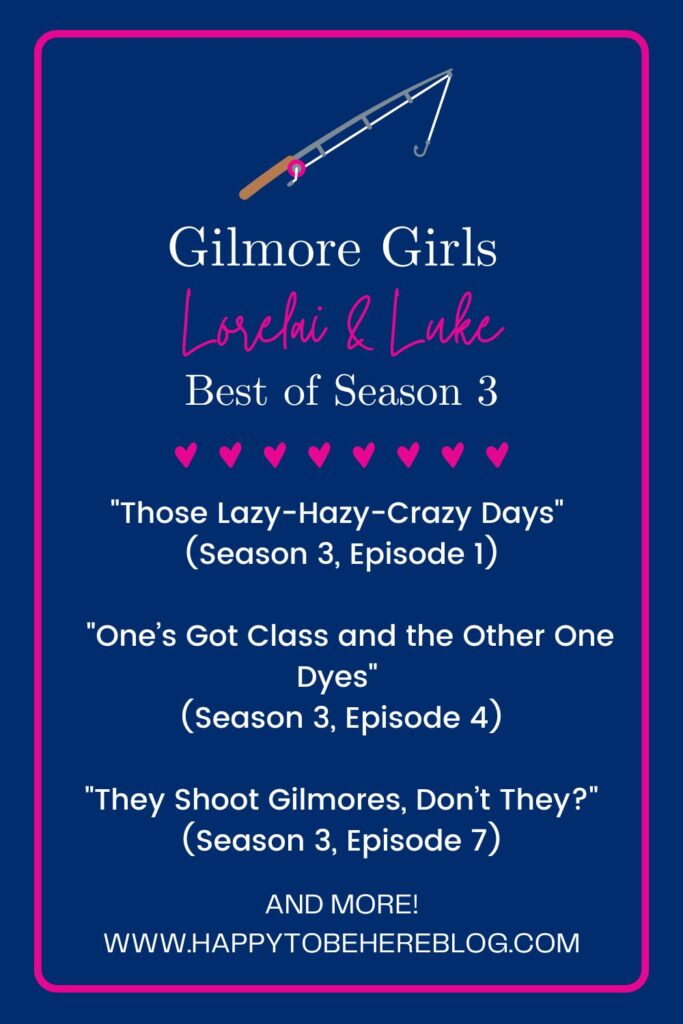 Lorelai and Luke: The Best of Season 3 (Gilmore Girls) - Pin for Pinterest