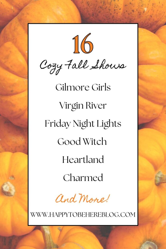 The Best Cozy Fall Shows Pin for Pinterest, listing some of the shows in the post with a pumpkin background.