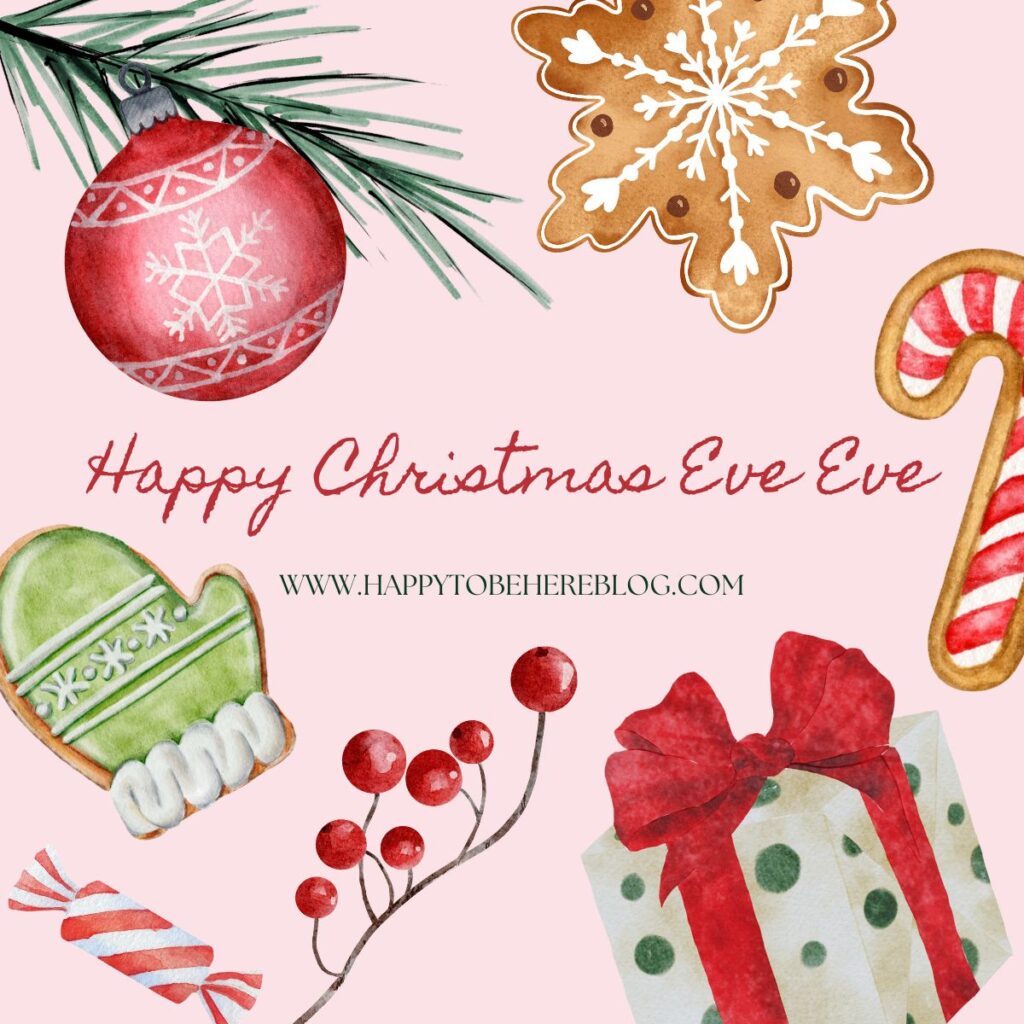 Happy Christmas Eve Eve quote graphic.